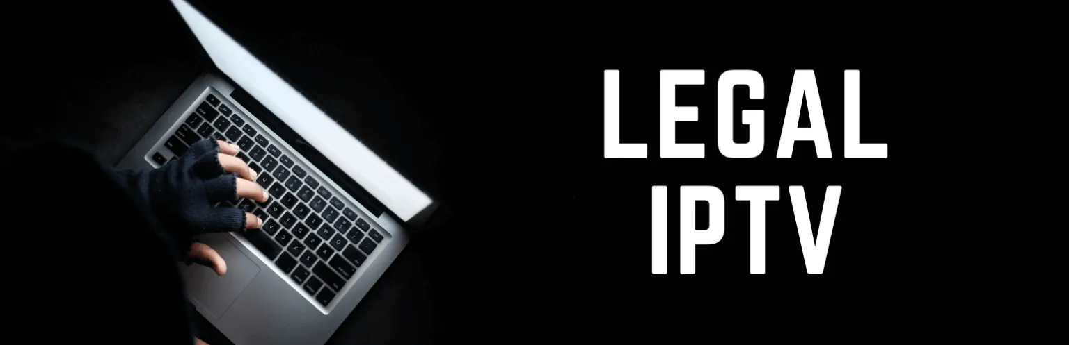 Is IPTV legal 2 1 1536x497 1