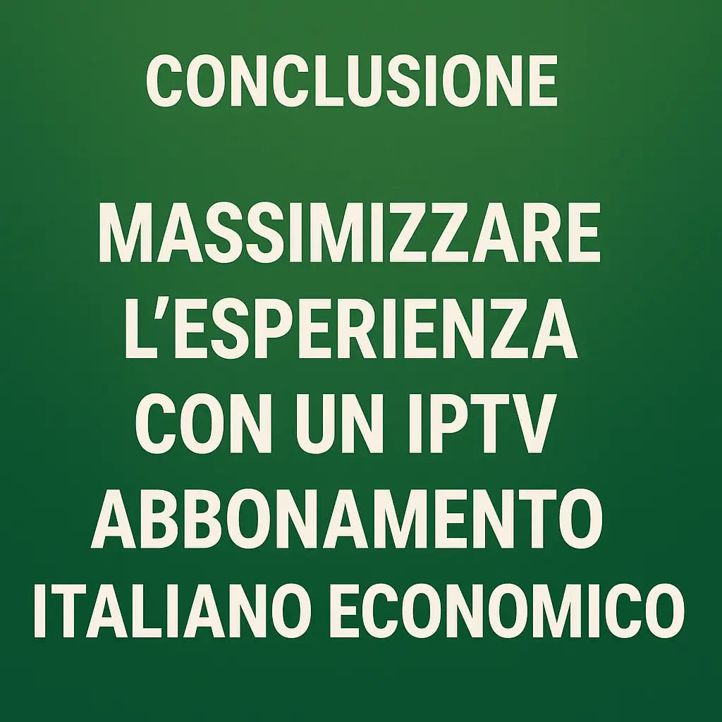 Scopri il Meglio dell’Intrattenimento con un IPTV Abbonamento Italiano Economico e Senza Compromessi