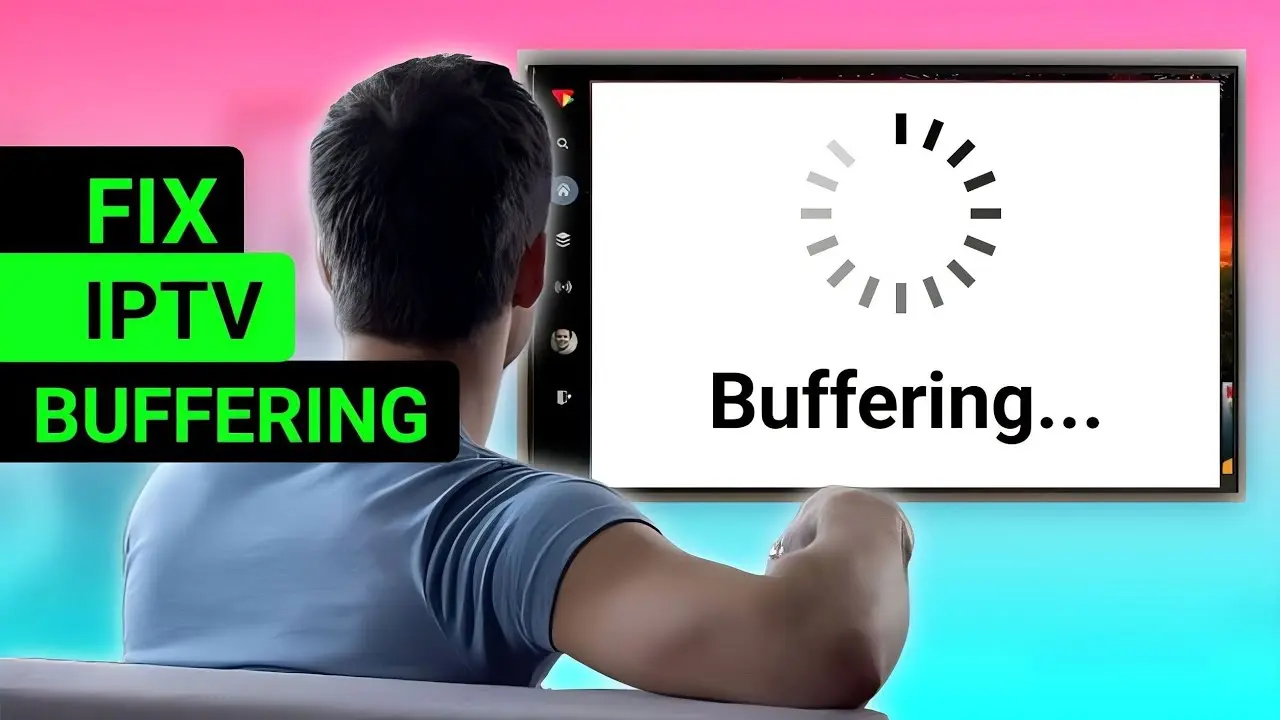 Come eliminare il buffering su IPTV in pochi passi per una visione stabile