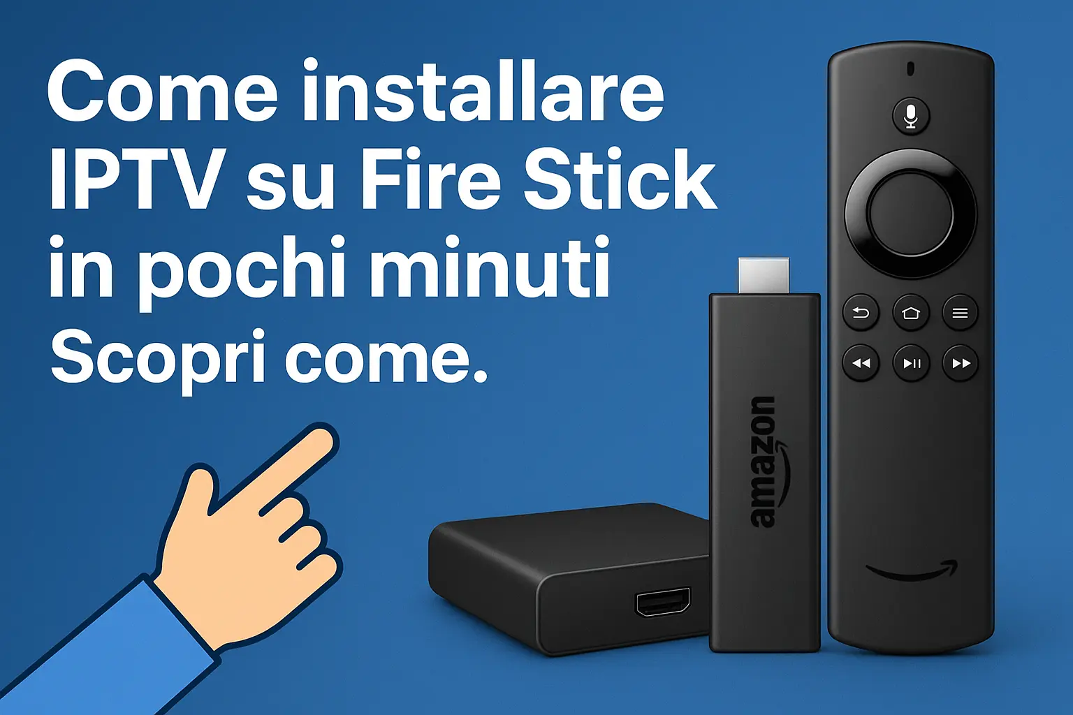 Come installare IPTV su Fire Stick in pochi minuti Scopri come.