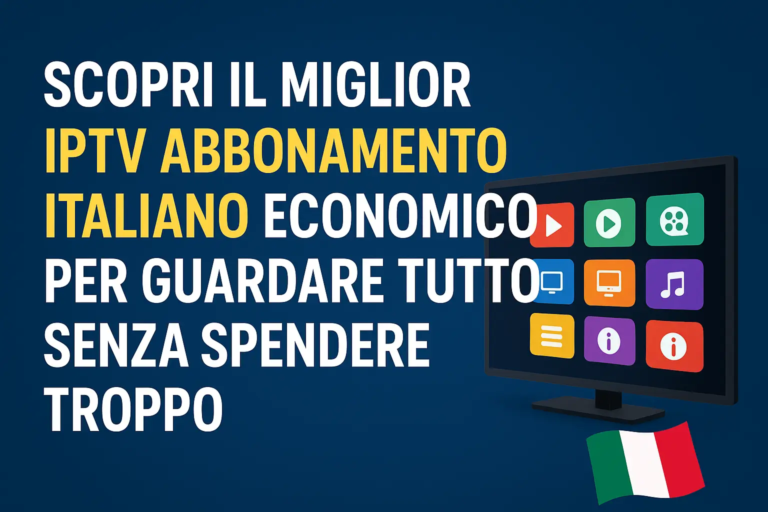 Scopri il miglior iptv abbonamento italiano economico per guardare tutto senza spendere troppo 2 Scopri il miglior iptv abbonamento italiano economico per guardare tutto senza spendere troppo Miglior abbonamento IPTV Italia 2026 come trovare il servizio giusto per te Migliori Abbonamenti IPTV Italia 2026: Guida Completa ai Migliori Servizi IPTV